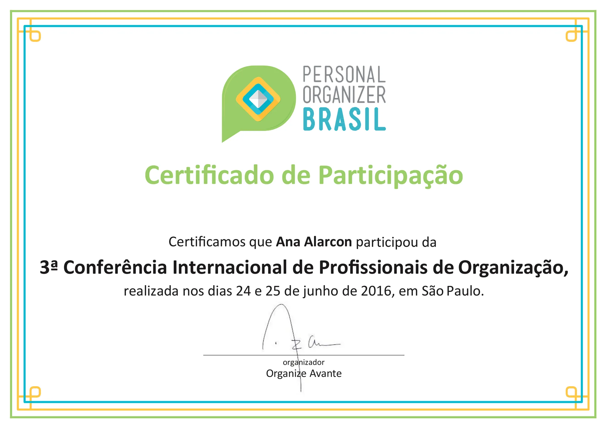 Certificado: 3ª Conferência Internacional de Profissionais de Organização, Personal Organizer Brasil · São Paulo, 2016